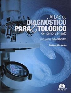 ATLAS DE DIAGNÓSTICO PARASITOLÓGICO DEL PERRO Y EL GATO