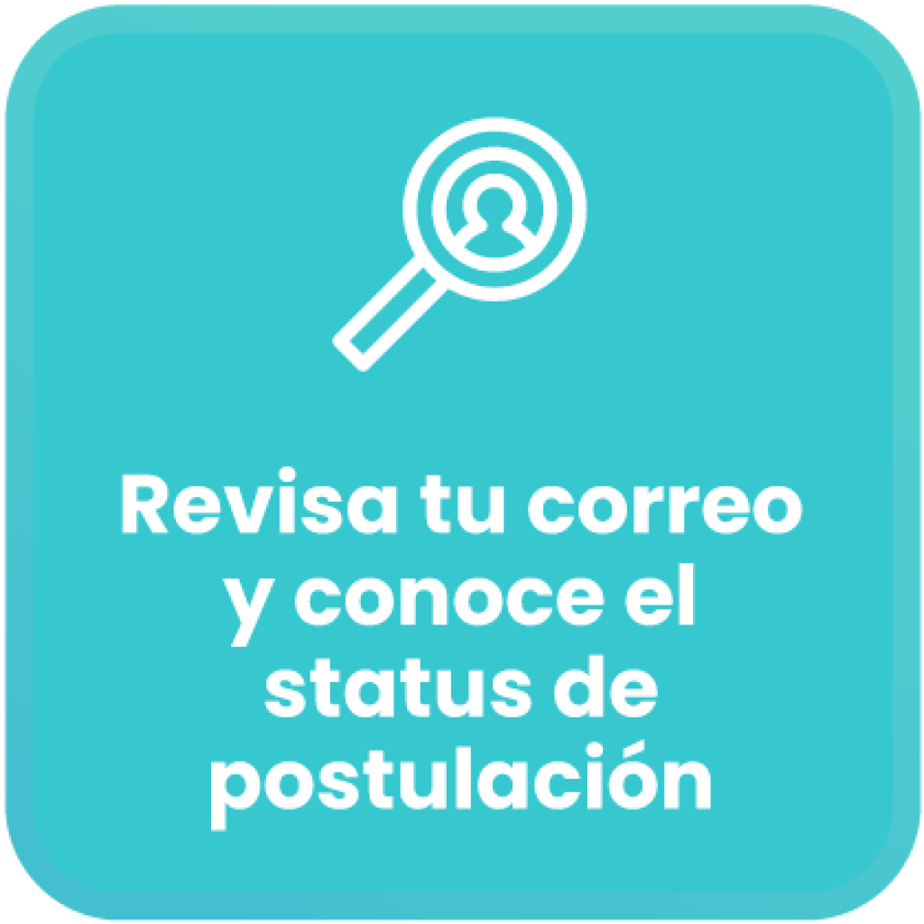 Paso 2: revisa tu correo y conoce el status de postulación